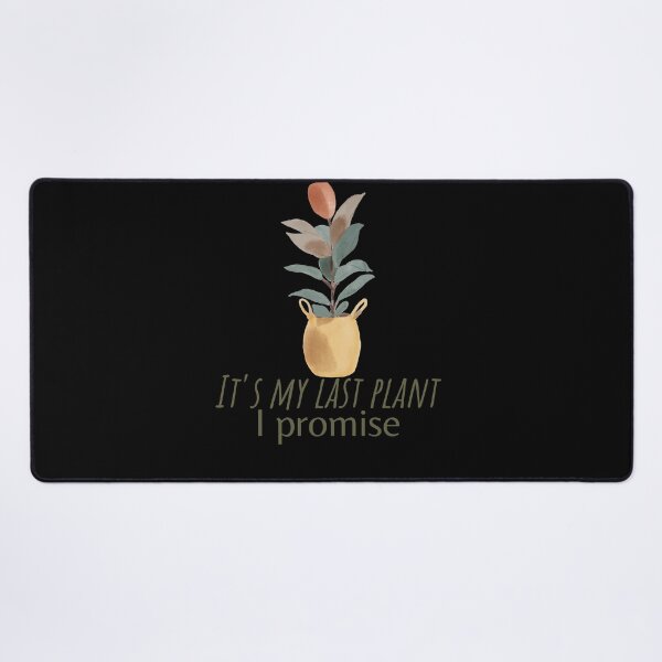 Item preview, It's my last plant I promise designed and sold by Azrou shop.