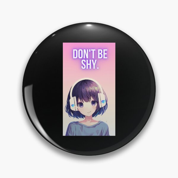 Item preview, Don’t be shy 	 designed and sold by EalpalRicoin.