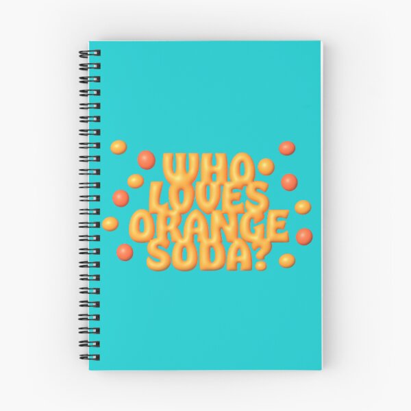 Item preview, Who Loves Orange Soda designed and sold by NealArron.