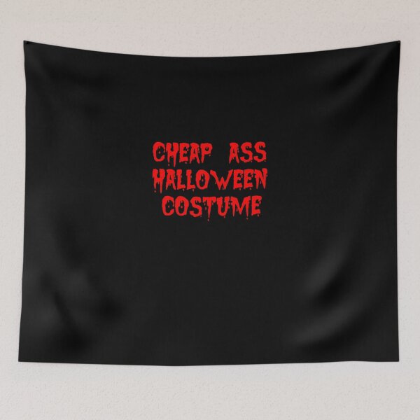Item preview, Cheap Ass Halloween Costume   designed and sold by CHARLEFFRIES12.