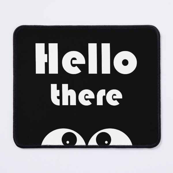 Item preview, Hello There - cute, funny design - black designed and sold by artyfartypants.