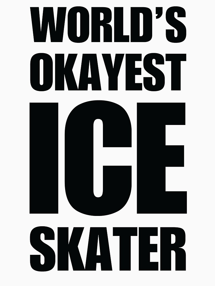 World's Okayest Figure Skater T-Shirt