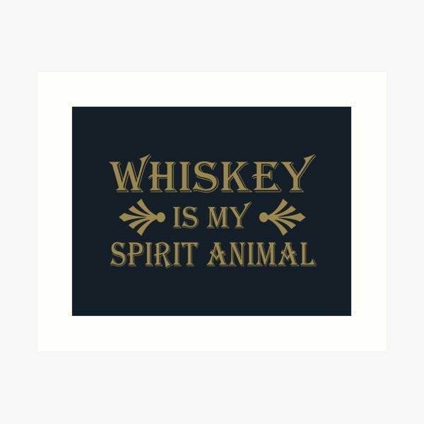Item preview, Whiskey is my spirit animal designed and sold by Alexaltay.