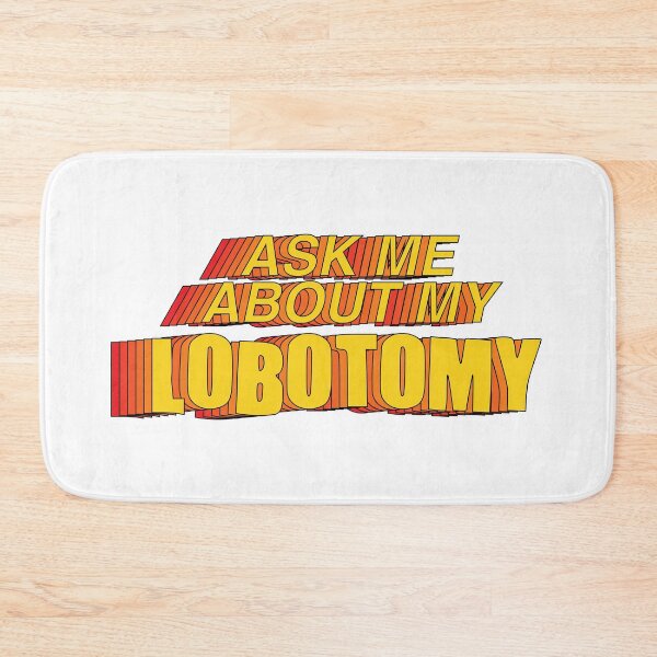 Item preview, ask me about my lobotomy designed and sold by sillygaydesigns.