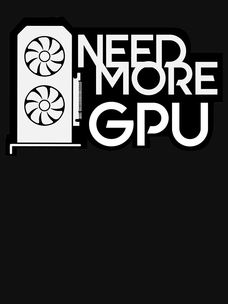 Need More GPU by coderman