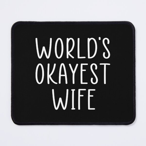 Item preview, Worlds okaest wife quote designed and sold by Ashtreemeadow.
