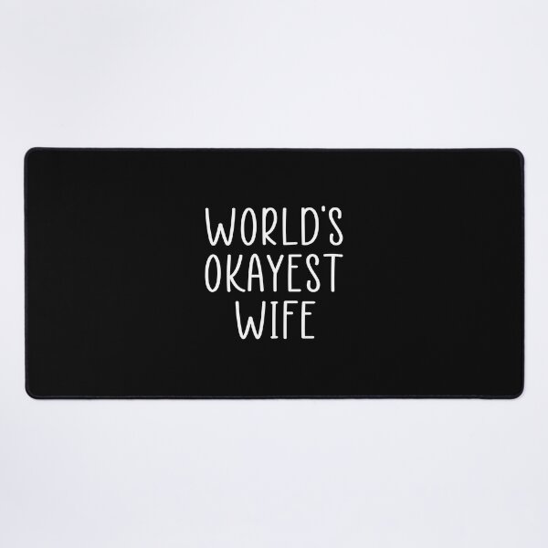 Item preview, Worlds okaest wife quote designed and sold by Ashtreemeadow.
