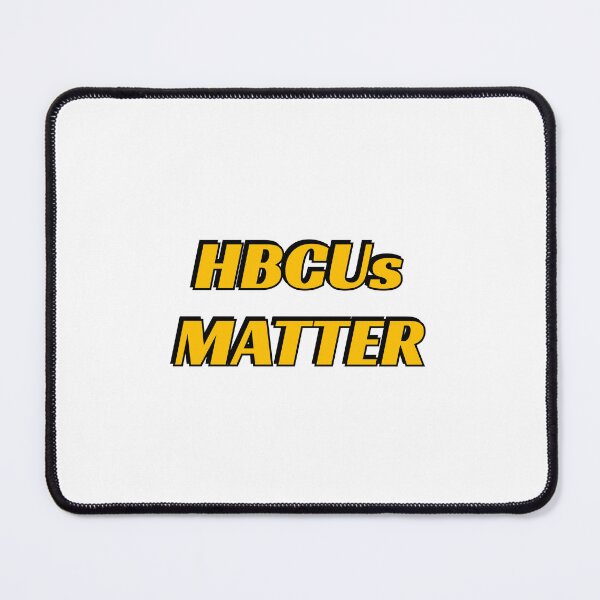 Item preview, BCUs matter - HBCU - historically black colleges and universities designed and sold by Inspirationmotivation.