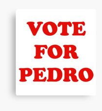 Vote Pedro Canvas Print