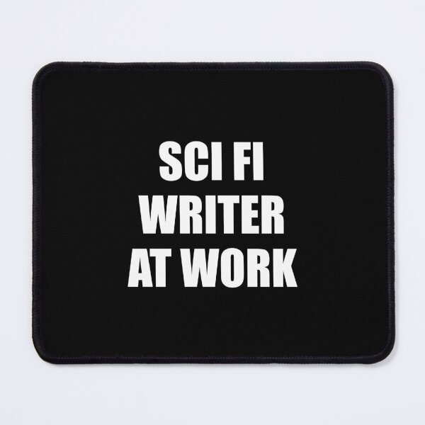 Item preview, Sci Fi Writer at work  - science fiction writing designed and sold by Inspirationmotivation.