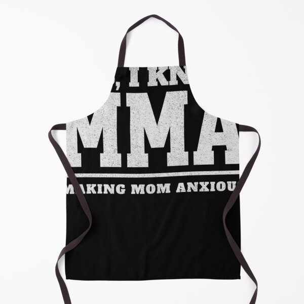 Item preview, Yes I Know MMA Making Mom Anxious designed and sold by TheoProsacco.
