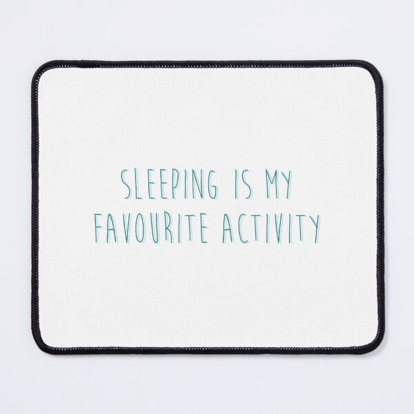 Item preview, Sleeping is my favourite activity designed and sold by creativestuff11.