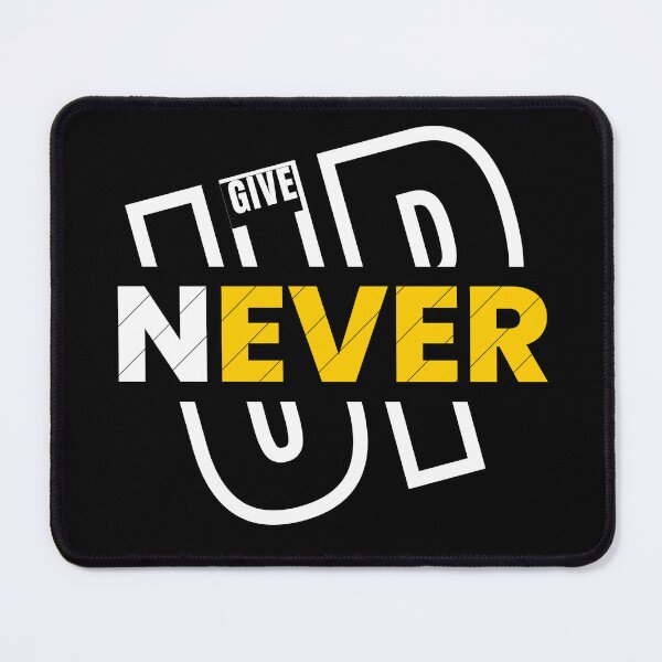 Item preview, NEVER GIVE UP designed and sold by Pick'n Quick.