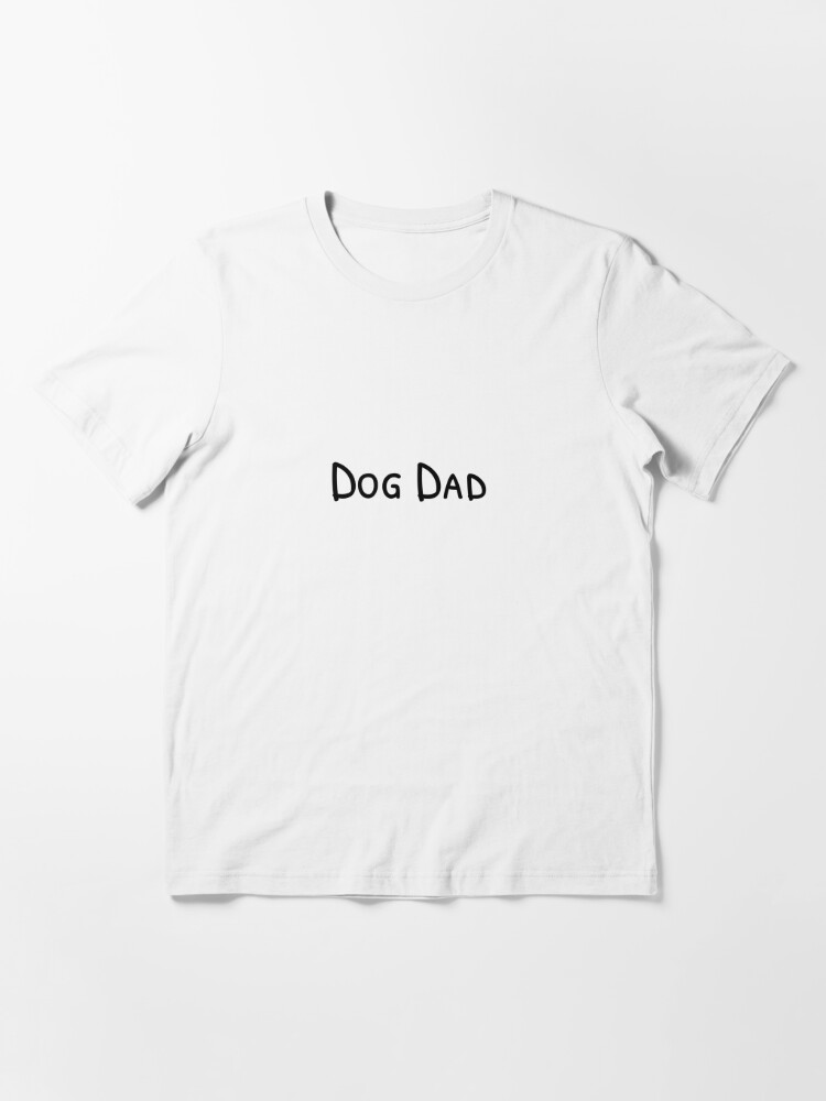 Disover Dog Dad Essential T-Shirt  Boston Terrier Fathers day