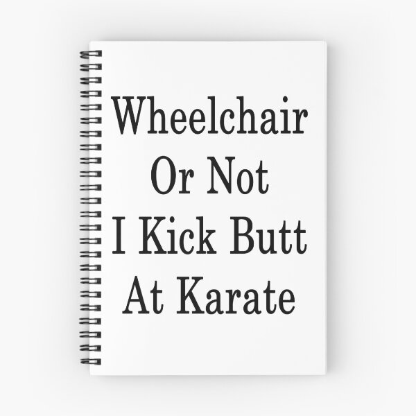Item preview, Wheelchair Or Not I Kick Butt At Karate  designed and sold by supernova23.