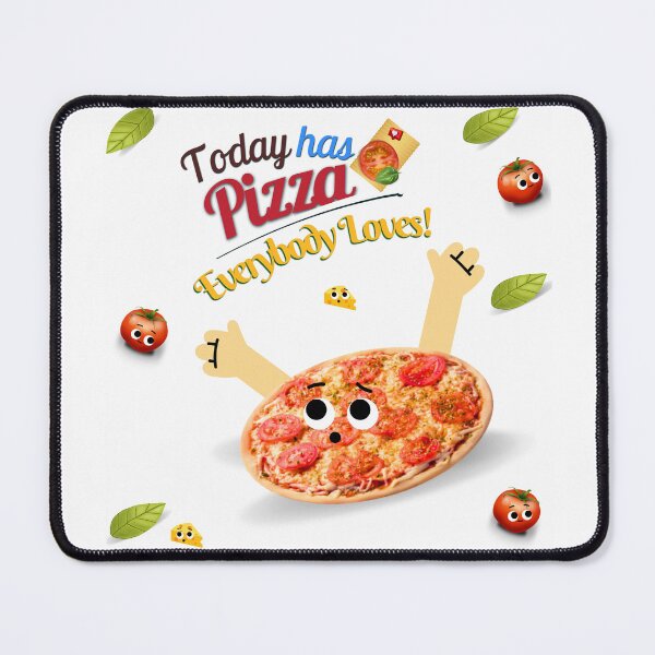 Item preview, " Today has Pizza" Everybody Loves! designed and sold by Fernandavaladao.