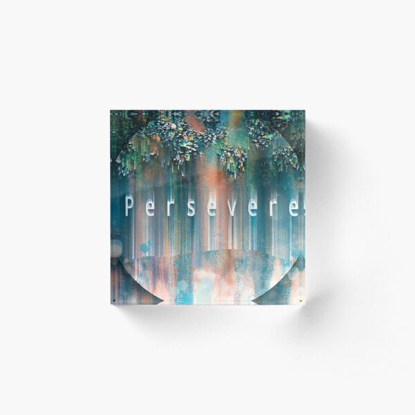 Persevere digital art print Acrylic Block