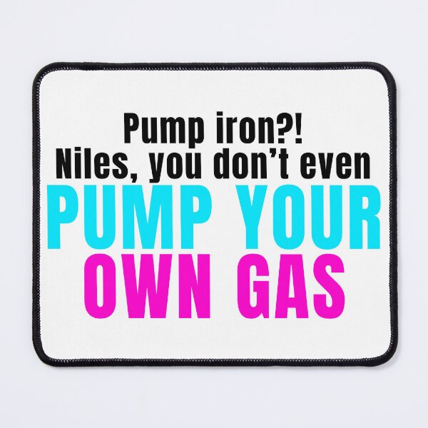 Item preview, Niles and Frasier Crane Funny Quote, Pumping Iron designed and sold by GamesByPaige.
