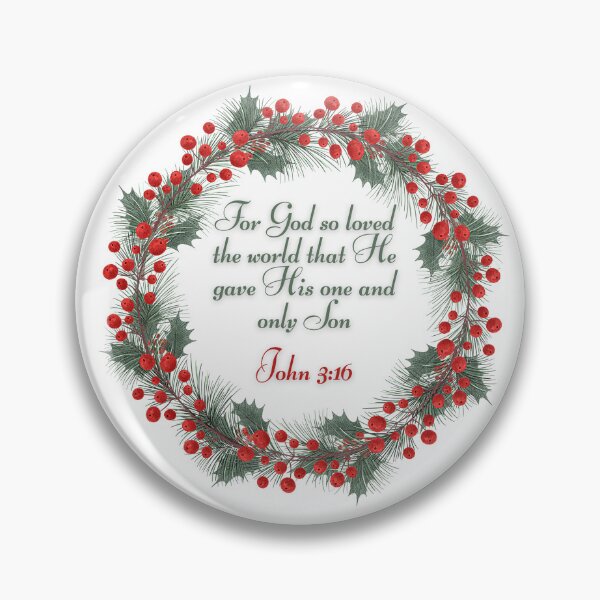 Item preview, John 3:16 - For God so loved the world that He gave His one and only Son designed and sold by FlutterByH.