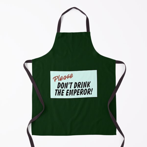 Item preview, Please Don_t Drink The Emperor designed and sold by BeauKautzer.