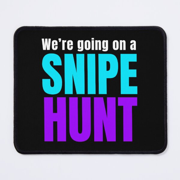 Item preview, Frasier Crane Snipe Hunt, Cheers Television Show, Funny Quote designed and sold by GamesByPaige.