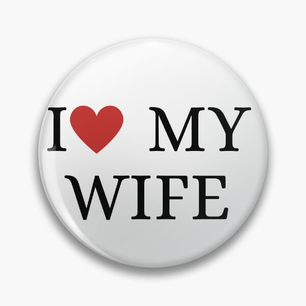 Item preview, i love my wife designed and sold by SztylishDesigns.