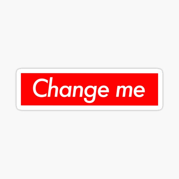 Change Me - S mock logo Sticker