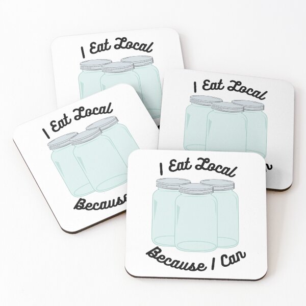 Item preview, I Eat Local Because I Can Food Preserving Canning Design designed and sold by Anthony Ryan Parrish.