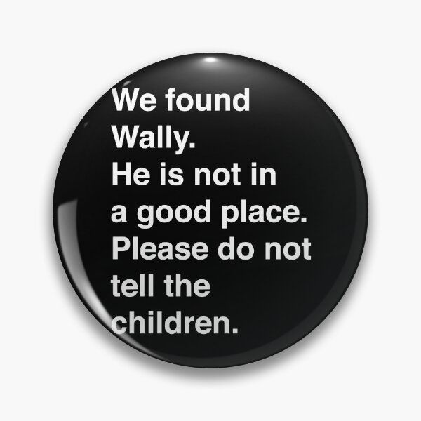 Item preview, We Found Wally... designed and sold by Dockery-Kurt.