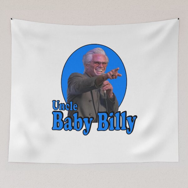 Item preview, Uncle Baby Billy Righteous Gemstones Hilarious TV Show Character Humor designed and sold by ZEROXCOOL.