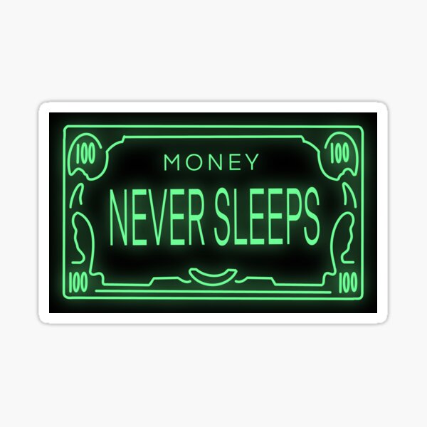 Item preview, Money Never Sleeps Neon designed and sold by TestingN-cap.
