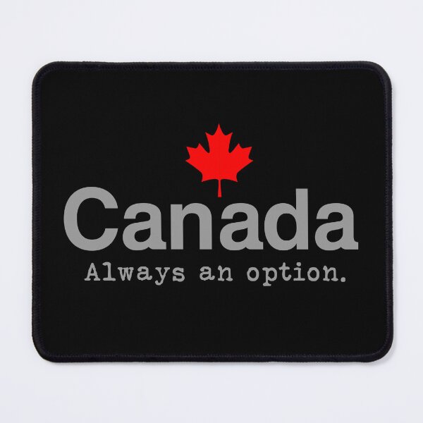 Item preview, Canada Always an Option designed and sold by ArtofDissent.