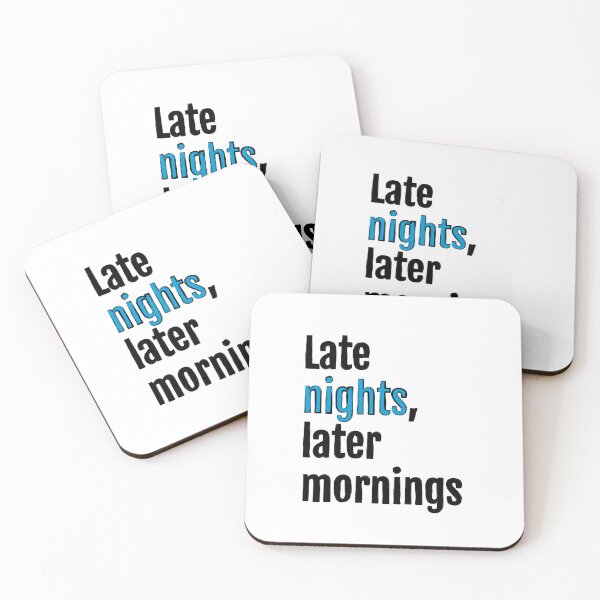 Item preview, Late nights, later mornings designed and sold by QuotopiaThreads.