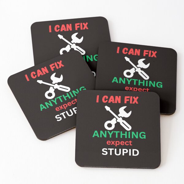 Item preview, i can fix anything expect stupid classic t shirt designed and sold by sangram9337.