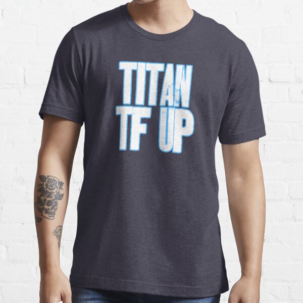 Titan TF Up' Essential T-Shirt for Sale by MainEventMedia