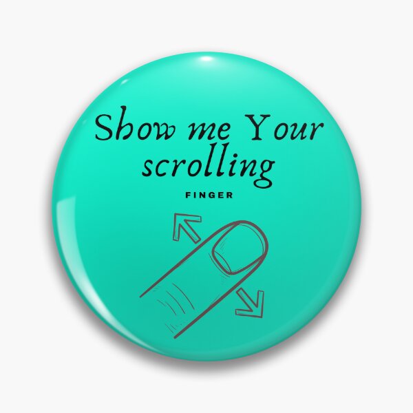 Item preview, Show me Your scrolling finger - Scroll in Style: Digital Culture Fashion Collection designed and sold by ProViper Creativity.