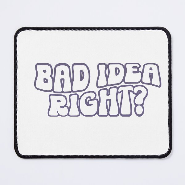 Item preview, Bad Idea Right designed and sold by dooddles.