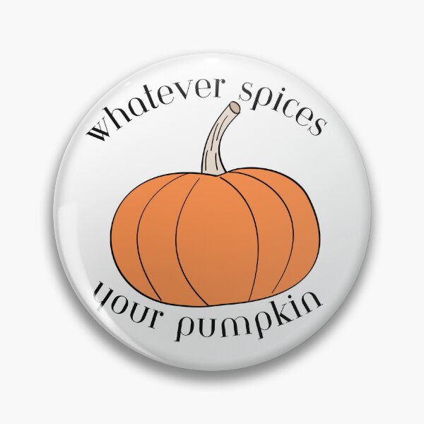 Item preview, Whatever spices your pumpkin  designed and sold by NerdForce1.