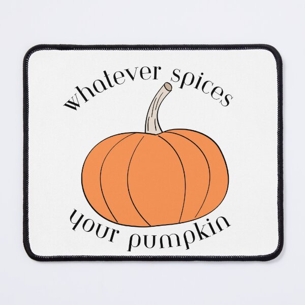 Item preview, Whatever spices your pumpkin  designed and sold by NerdForce1.