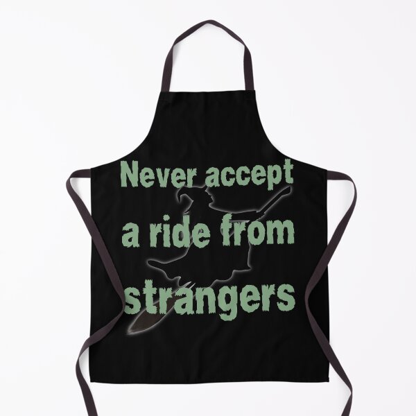 Item preview, Never accept a ride from strangers designed and sold by Azrou shop.