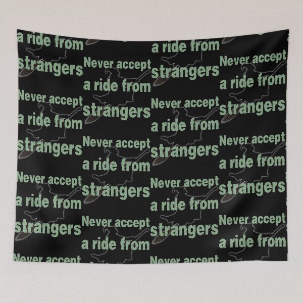 Item preview, Never accept a ride from strangers designed and sold by Azrou shop.