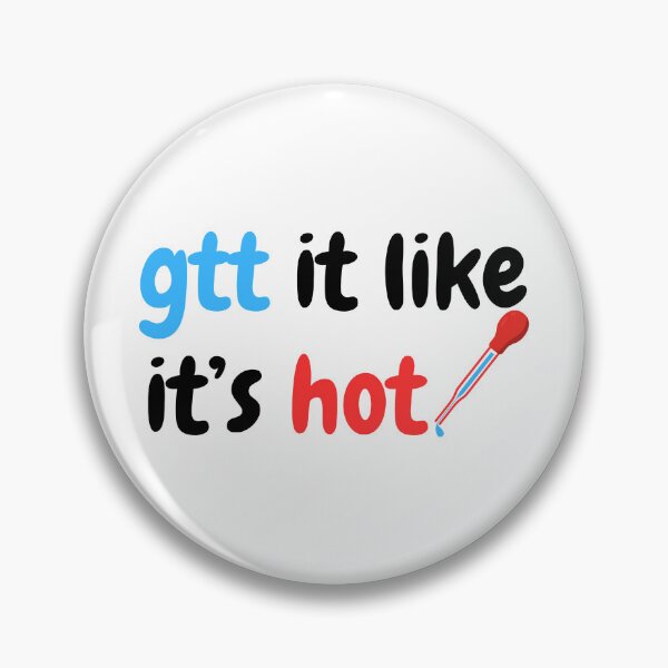 Item preview, Gtt It Like It's Hot Funny Sticker Nurses & Doctors designed and sold by Shop signer.