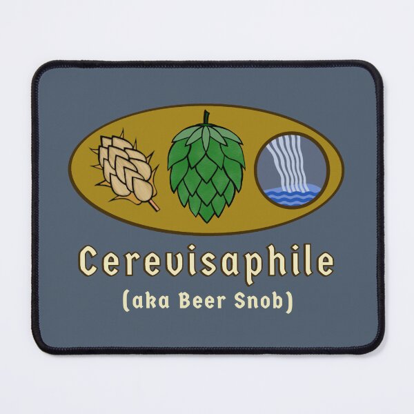 Item preview, Cerevisaphile (Beer Snob) & Beer ingredients - Barley, Hops, Water designed and sold by Scottopia.