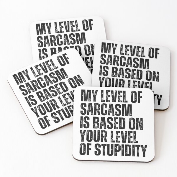 Item preview, My Level Of Sarcasm Is Based On Your Level Of Stupidity designed and sold by FarisyStore.