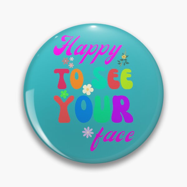 Item preview, Happy To See Your Face designed and sold by artprintschabab.