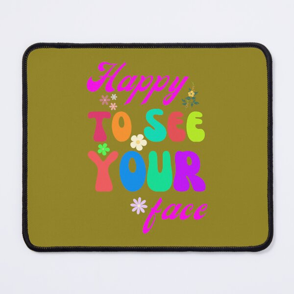 Item preview, Happy To See Your Face designed and sold by artprintschabab.