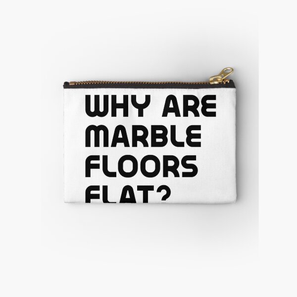 Item preview, Why are marble floors flat? designed and sold by RickPostCo.