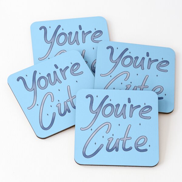Item preview, You’re Cute  designed and sold by Psy Shark.