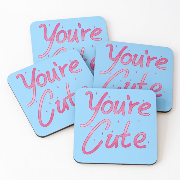 Item preview, You’re Cute  designed and sold by Psy Shark.