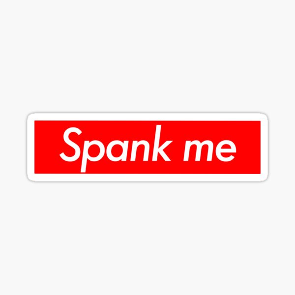 Spank Me - S mock logo Sticker